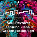 Soul Revolver, Isha D - Get This Feeling Right (Vocal Mix)