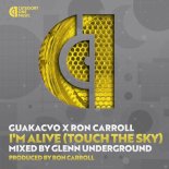 Ron Carroll, GUakaCVO - I'm Alive (Touch the Sky) (Extended Vocal Mix)