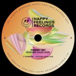 Tommy Mc - Give Me Your Love (Extended Mix)
