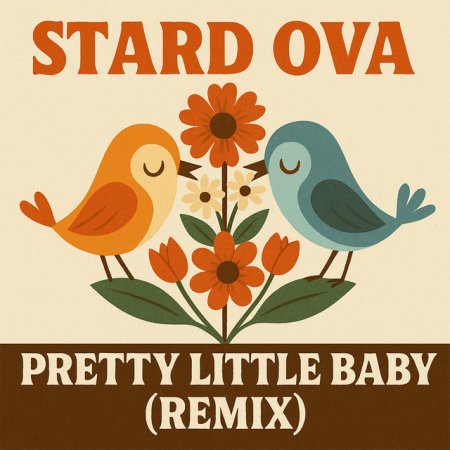 Stard Ova - Pretty Little Baby