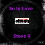 Steve K - So In Love