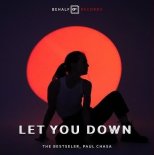 The Bestseller & Paul Chasa - Let You Down (Extended Mix)