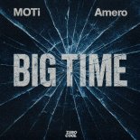 MOTi & Amero - Big Time (Extended Mix)