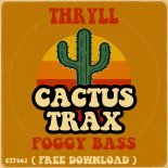 Thryll - Foggy Bass (Club Mix)