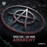 Rogue Zero & Last Word - Anarchy (Extended Mix)