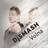 Dj Smash x MIK3 x PavlooSounds - Volna (DJHooKeR Mashu-up)