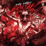 Dark Entities - BRUTAL (Extended Mix)