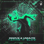 INNOV8 & Unmute - Taking It Slow (Extended Mix)