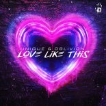 Unique & Oblivion - Love Like This (Extended Mix)
