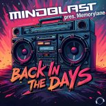 Mindblast Pres. Memorylane - Back In The Days