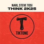 Nari, Steve Tosi - Think 2k25