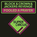 Block & Crown, Jackers Revenge - Fooled a Prayer