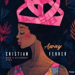Cristian Ferrer - Away (N.E.O.N, Dellahouse Remix)