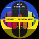 Thomas T - Guess My Name (Original Mix)