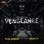 Dual Damage & Kruelty - VENGEANCE (Pro Mix)