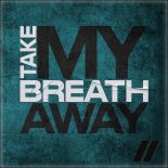 The Stickmen Project - Take My Breath Away (Extended Mix)