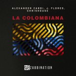 Alexander Zabbi, J. Flores, ChrisHouse - La Colombiana (Original Mix)