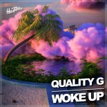 Quality G - Woke Up (Extended Mix)
