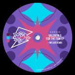 Valentin G - For The Fam (Original Mix)