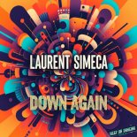 Laurent Simeca - Down Again (Original Mix)