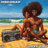 Diskobar - I Love You (Extended Mix)
