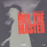 Maddix & Potatoheadz - Mix The Master (Extended Mix)