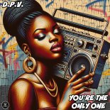 D.P.V. - You're The Only One (Extended Mix)