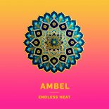 Ambel - Endless Heat