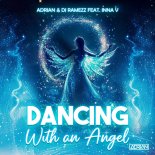 ADRIAN and Dj Ramezz Feat. Inna V - Dancing with an Angel (Eurodance Version)