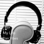 Dan Vibes - My Life (Extended Version)