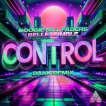 Boogie Hill Faders and Belle Humble - Control (DANK Remix)