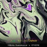 Hilola Samirazar & DNDM - Just One Last Dance