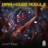Miami House Moguls - I Can't Stop (Dio Radio Mix)