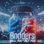 Bodders - Blue Pill Red Pill (Bounce Mix)