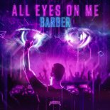 Barber - All Eyes On Me (Original Mix)
