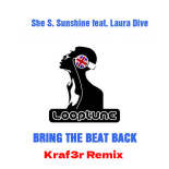 She's Sunshine feat.Laura Dive - Bring The Beat Back (Kraft3r Rmx)