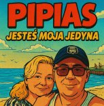 PIPIAS - Jesteś moja jedyna (Radio Mix)