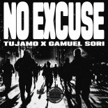 Tujamo, Gamuel Sori - No Excuse
