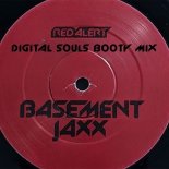 Basement Jaxx - Red Alert (Digital Souls Booty Remix)