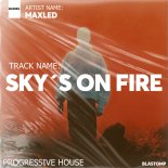 Maxled - Sky's on fire