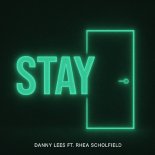 Danny Lees ft. Rhea Scholfield - Stay (Original Mix)