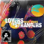 Rico Vibes - Lovers To Strangers (Original Mix)