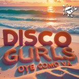Disco Gurls - Oye Como Va (Radio Mix)
