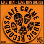 J.O.B. (ITA) - Love This Energy (Original)