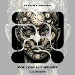 Stanny Abram - Follow My Heart (Original Mix)
