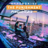 Hyperdrive - The Punishment (Frequencerz Remix) (DJ Mix)