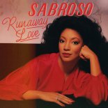 Sabroso - Runaway Love (Original Mix)