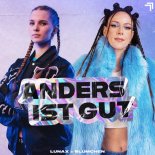 LUNAX & Bluemchen - Anders Ist Gut