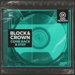 Block & Crown - Come Back & Stay