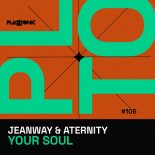 Jeanway, Aternity - Your Soul (Extended Mix)